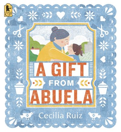 Cover for Cecilia Ruiz · Gift from Abuela (Book) (2023)