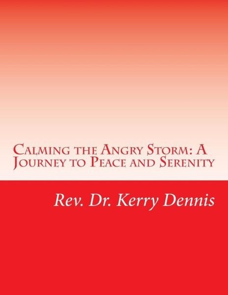 Cover for Kerry B Dennis · Calming the Angry Storm (Paperback Book) (2016)
