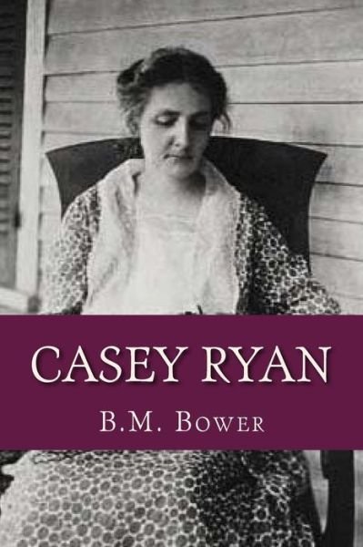 Cover for B M Bower · Casey Ryan (Paperback Bog) (2016)