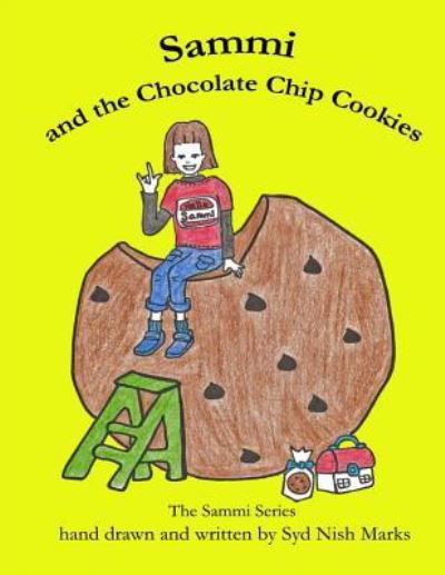 Cover for Syd Nish Marks · Sammi and the Chocolate Chip Cookies (Paperback Book) (2016)