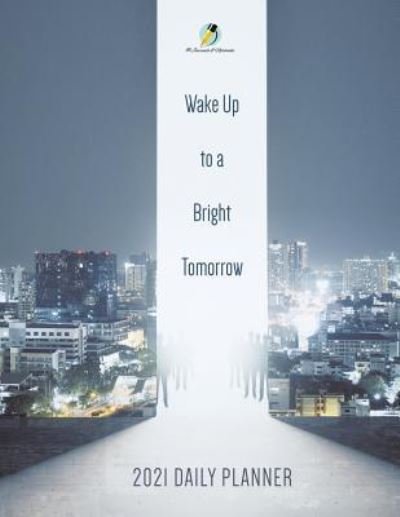 Cover for Journals and Notebooks · Wake Up to a Bright Tomorrow (Taschenbuch) (2019)