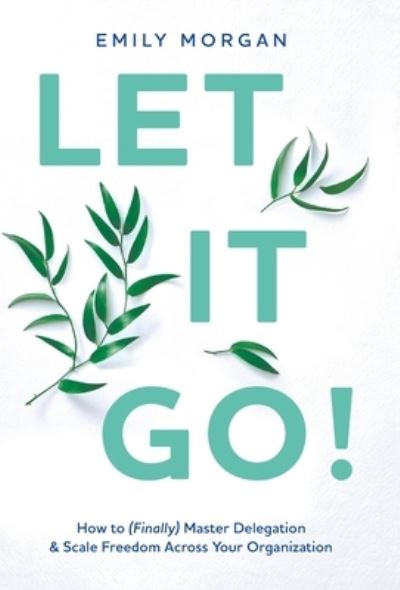 Cover for Emily Morgan · Let It Go! (Hardcover Book) (2022)