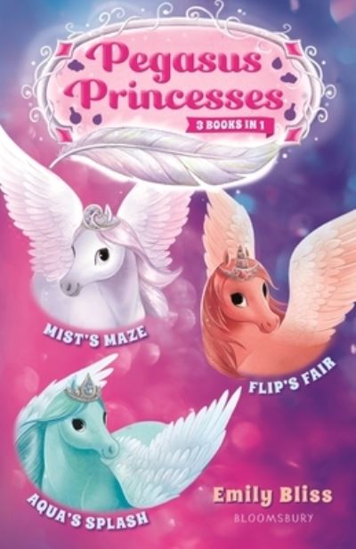 Cover for Emily Bliss · Pegasus Princesses Bind-up Books 1-3 (Hardcover Book) (2022)