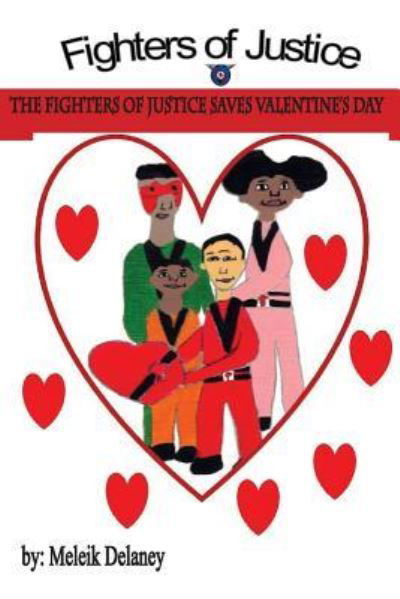 Cover for Meleik Delaney · The Fighters of Justice Saves Valentine's Day (Paperback Book) (2012)