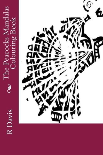Cover for R H Davis · The Peacocks Mandalas Colouring Book (Pocketbok) (2017)