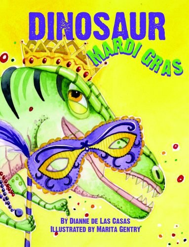 Cover for Dianne De Las Casas · Dinosaur Mardi Gras (Hardcover Book) (2011)