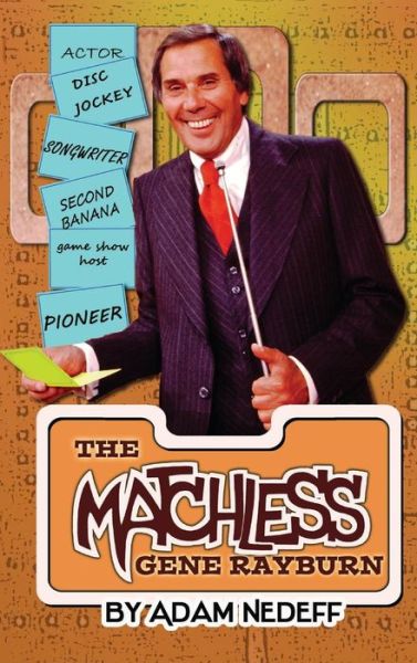 Adam Nedeff · The Matchless Gene Rayburn (Hardback) (Hardcover Book) (2016)