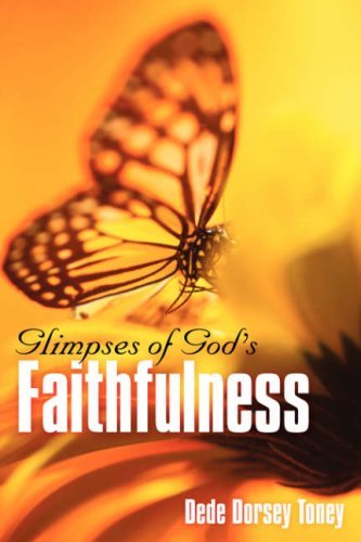 Cover for Dede Dorsey Toney · Glimpses of God's Faithfulness (Taschenbuch) (2004)