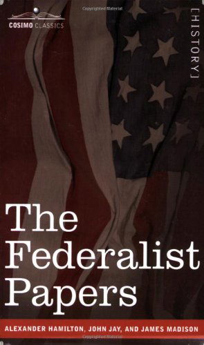 The Federalist Papers - James Madison - Livros - Cosimo Classics - 9781596052666 - 1 de dezembro de 2006