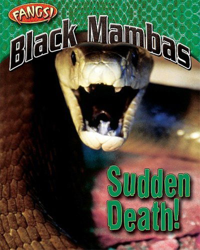 Black Mambas: Sudden Death! (Fangs) - Nancy White - Books - Bearport Publishing - 9781597167666 - 2009