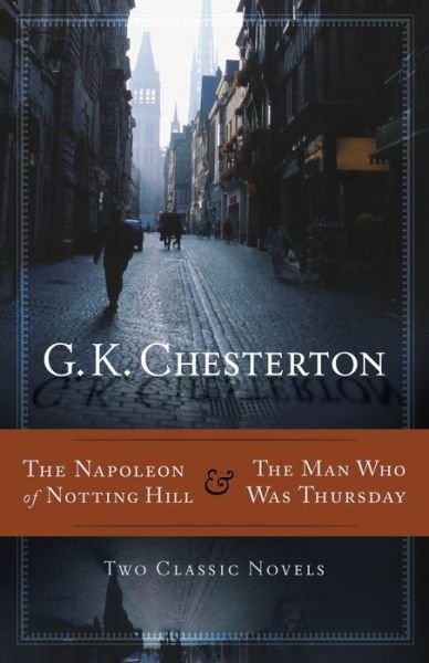 Cover for G. K. Chesterton · The Napoleon of Notting Hill and the Man Who Was Thursday (Paperback Book) (2011)