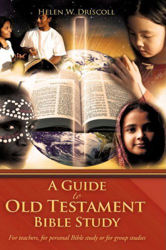Cover for Helen W. Driscoll · A Guide to Old Testament Bible Study (Paperback Book) (2008)