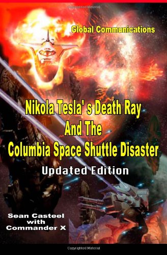 Cover for Commader X · Nikola Tesla's Death Ray and the Columbia Space Shuttle Disaster: Updated Edition (Paperback Book) (2013)