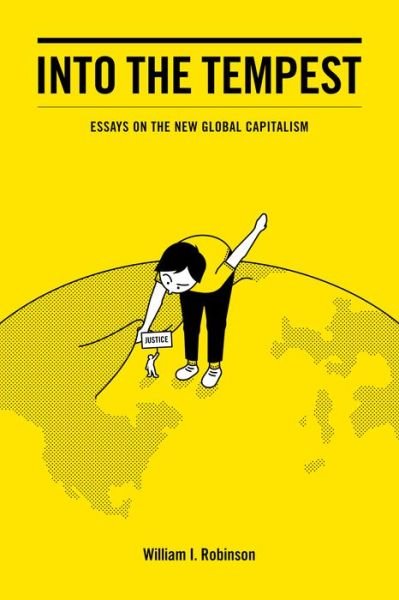 Cover for William Robinson · Into The Tempest: Essays on the New Global Capitalism (Pocketbok) (2019)