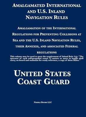 Cover for United States Coast Guard · Amalgamated International and U.S. Inland Navigation Rules (Hardcover Book) (2020)