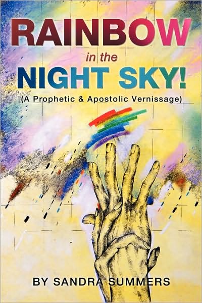 Cover for Sandra Summers · Rainbow in the Night Sky! (Paperback Book) (2010)