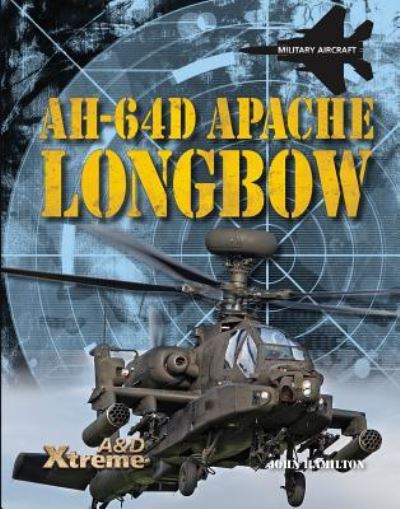 Cover for John Hamilton · AH-64D Apache Longbow (Book) (2012)