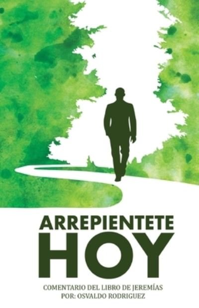 Cover for Osvaldo Rodriguez · Arrepientete Hoy (Paperback Book) (2021)
