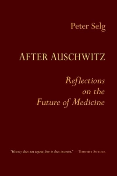 Cover for Peter Selg · After Auschwitz: Reflections on the Future of Medicine (Taschenbuch) (2021)