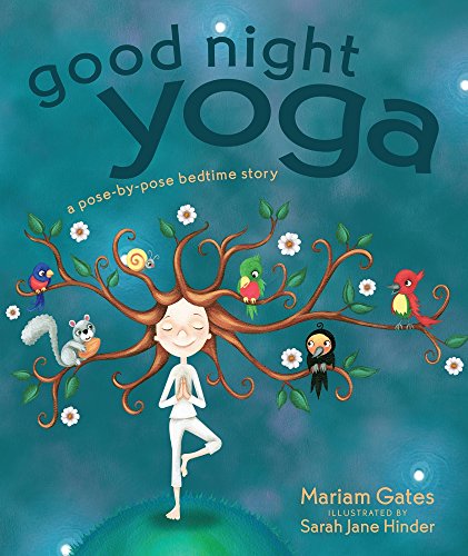 Cover for Mariam Gates · Good Night Yoga: A Pose-by-Pose Bedtime Story - Good Night Yoga (Hardcover Book) (2015)