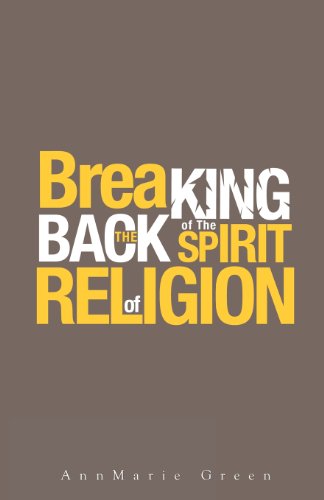 Cover for Annmarie Green · Breaking the Back of the Spirit of Religion (Paperback Book) (2012)