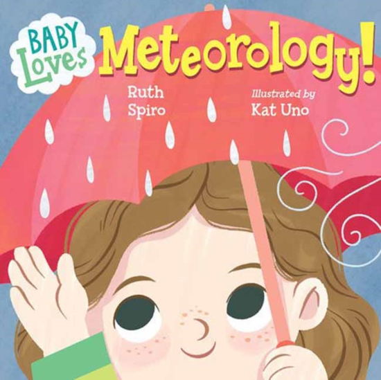 Cover for Ruth Spiro · Baby Loves Meteorology (Kartonbuch) (2025)