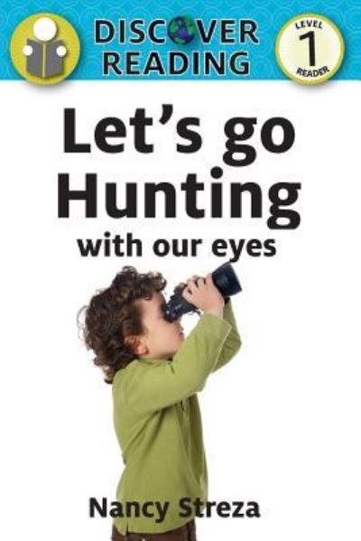 Cover for Nancy Streza · Let's go Hunting with our eyes (Paperback Book) (2016)