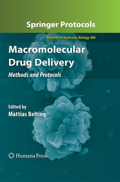 Cover for Mattias Belting · Macromolecular Drug Delivery: Methods and Protocols - Methods in Molecular Biology (Paperback Book) [2009 edition] (2014)