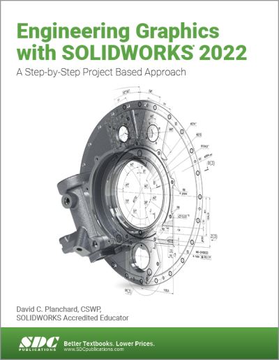 Cover for David C. Planchard · Engineering Graphics with SOLIDWORKS 2022: A Step-by-Step Project Based Approach (Paperback Book) (2022)