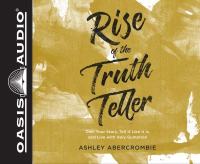 Rise of the Truth Teller - Ashley Abercrombie - Muzyka - Oasis Audio - 9781631085666 - 7 października 2019