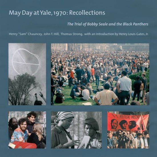 Cover for Henry &quot;Sam&quot; Chauncey · May Day at Yale,1970: Recollections: The Trial of Bobby Seale and the Black Panthers (Paperback Book) (2016)