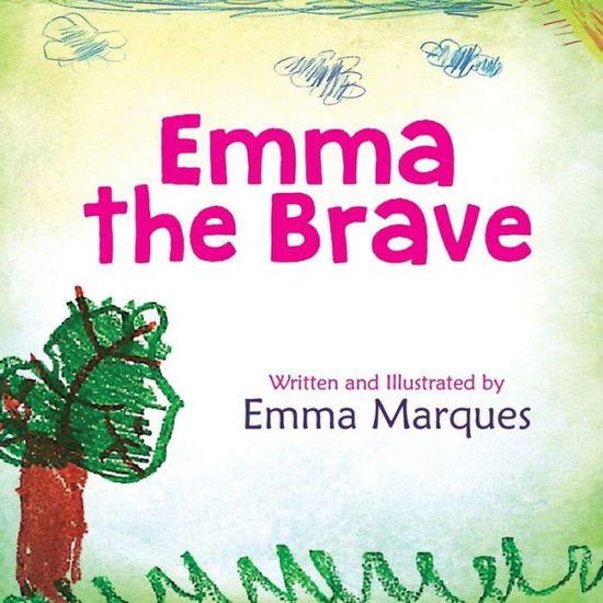 Cover for Emma Marques · Emma the Brave (Paperback Bog) (2015)