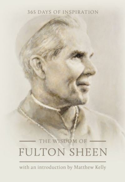 Cover for Fulton J Sheen · The Wisdom of Fulton Sheen (Inbunden Bok) (2020)