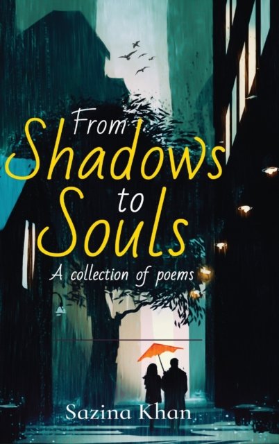 Cover for Sazina Khan · From Shadows to Souls (Hardcover bog) (2021)