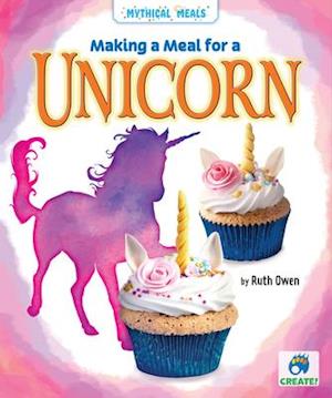 Cover for Ruth Owen · Making a Meal for a Unicorn (Hardcover Book) (2021)