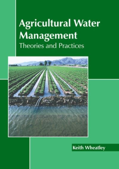 Cover for Keith Wheatley · Agricultural Water Management (Book) (2023)