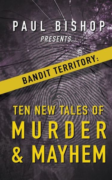 Cover for Paul Bishop · Paul Bishop Presents...Bandit Territory (Paperback Book) (2019)