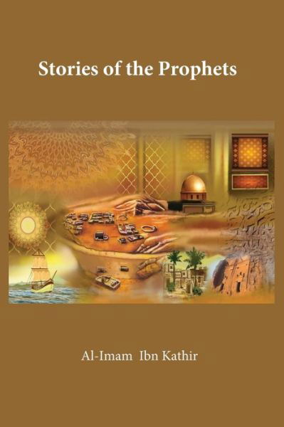 Cover for Hafiz Ibn Kathir · The Stories of the Prophets (Inbunden Bok) (2020)