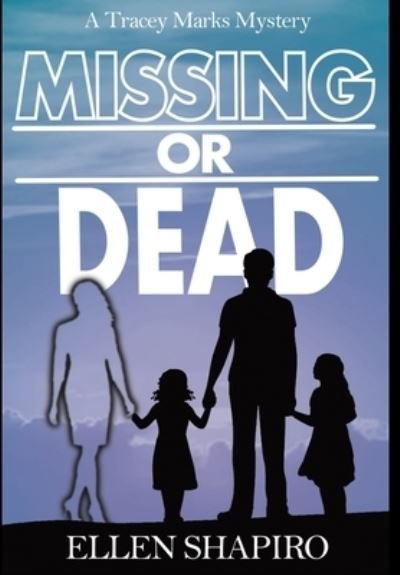 Cover for Ellen Shapiro · Missing or Dead (Hardcover Book) (2021)