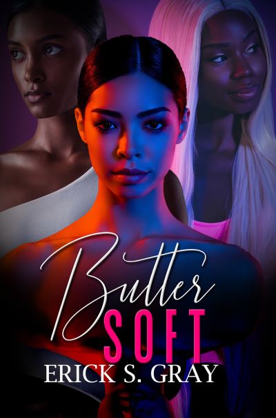 Cover for Erick S. Gray · Butter Soft (Pocketbok) (2024)