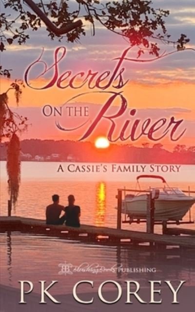 Cover for Pk Corey · Secrets on the River: A Cassie's Family Story - On the River (Pocketbok) (2021)