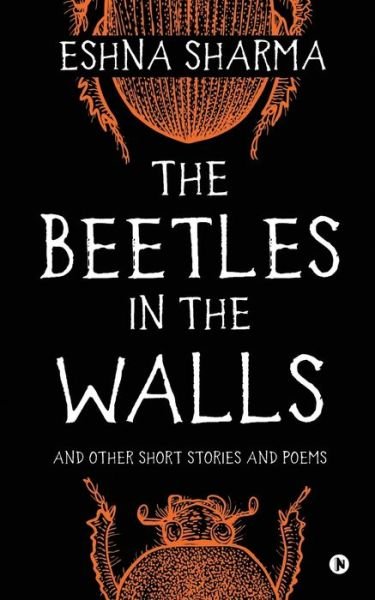 Cover for Eshna Sharma · The Beetles in The Walls (Paperback Book) (2019)