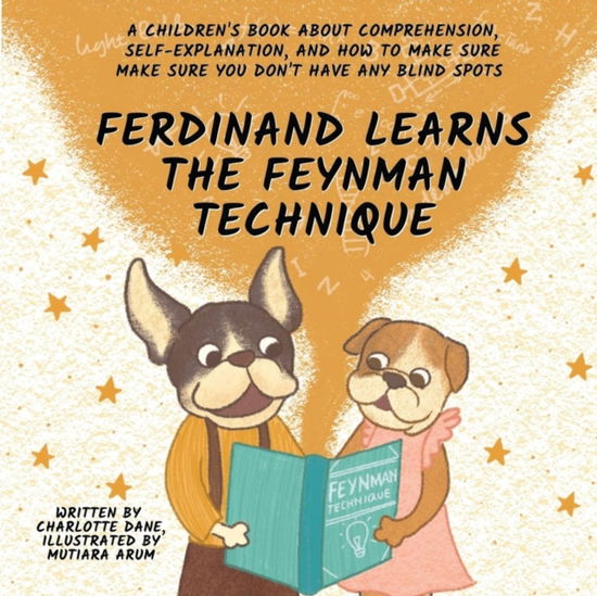 Cover for Charlotte Dane · Ferdinand Learns the Feynman Technique: A Children's Book About Comprehension, Self-Explanation, and How to Make Sure You Don't Have Any Blind Spots (Pocketbok) (2021)