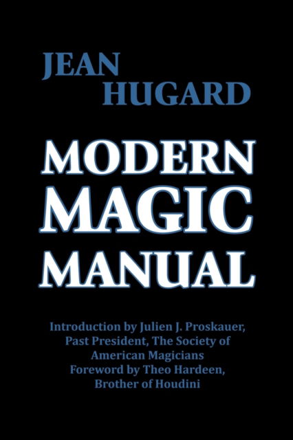 Modern Magic Manual - Jean Hugard - Kirjat - Art Meisner - 9781647644666 - tiistai 3. toukokuuta 2022