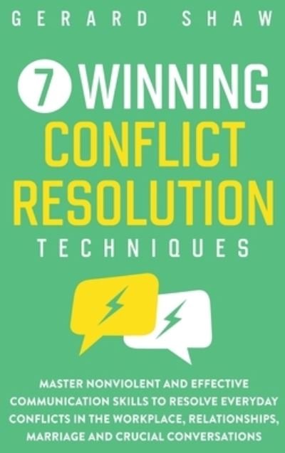 Gerard Shaw · 7 Winning Conflict Resolution Techniques (Hardcover bog) (2020)