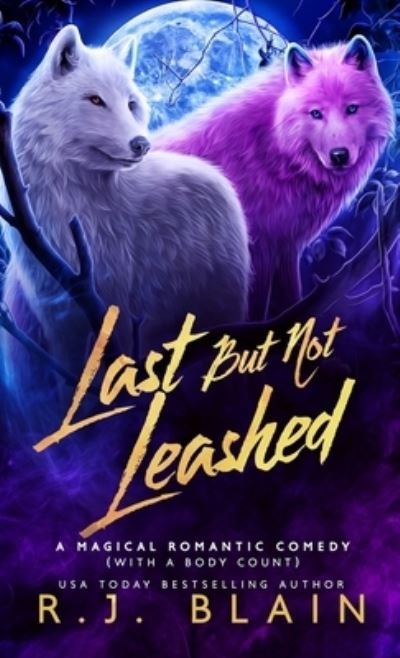 Cover for R J Blain · Last but not Leashed (Pocketbok) (2022)