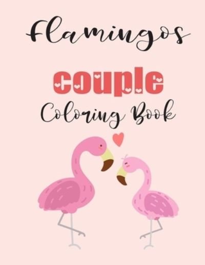 Cover for Jhon Coloring Book · Flamingos Couple Coloring Book (Taschenbuch) (2020)