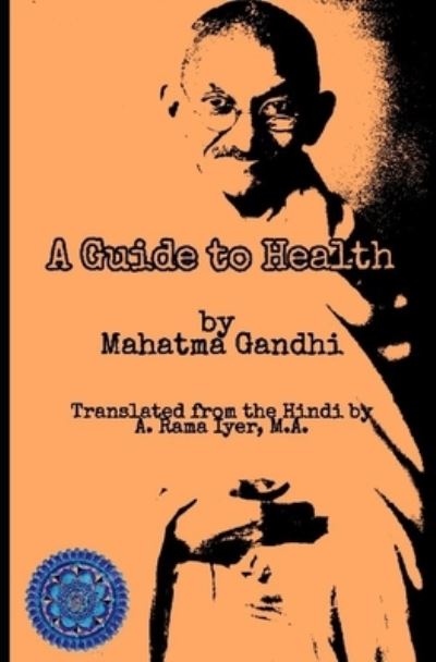 Cover for Mahatma Gandhi · A Guide to Health (Paperback Book) (2019)