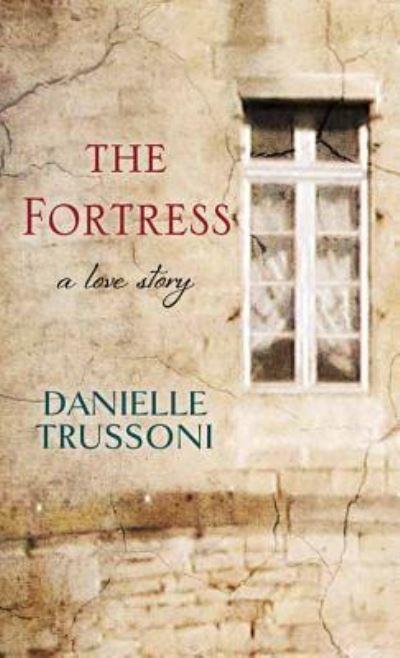 Cover for Danielle Trussoni · The Fortress (Hardcover Book) (2017)