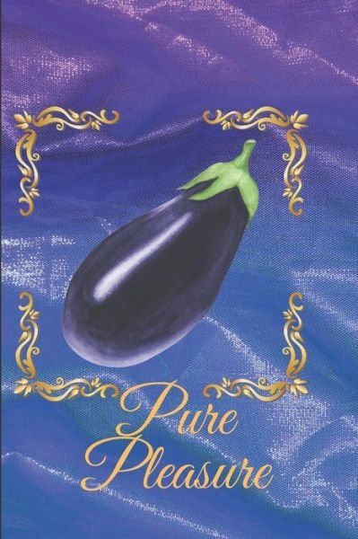 Pure Pleasure - Az Designs - Libros - Independently Published - 9781688094666 - 23 de agosto de 2019